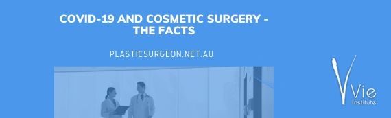 COVID-19 and Cosmetic Surgery – the Facts